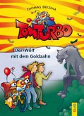 Der Wolf mit dem Goldzahn / Tom Turbo Bd.1