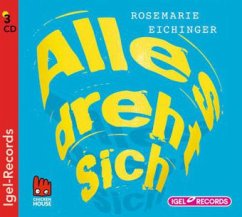 Alles dreht sich - Eichinger, Rosemarie