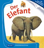 Der Elefant / Meyers Kinderbibliothek Bd.7