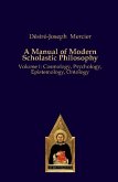 A Manual of Modern Scholastic Philosophy