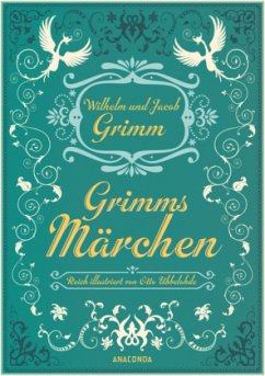 Grimms Märchen, vollständige Ausgabe - Grimm, Wilhelm;Grimm, Jacob