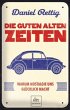 Die guten alten Zeiten - Bild 1