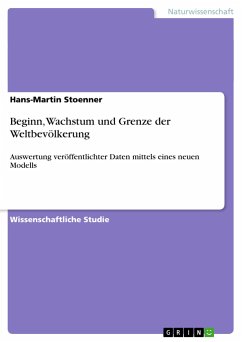 Beginn, Wachstum und Grenze der Weltbevölkerung - Stoenner, Hans-Martin