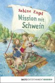 Mission mit Schwein (eBook, ePUB)