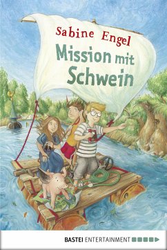 Mission mit Schwein (eBook, ePUB) - Engel, Sabine