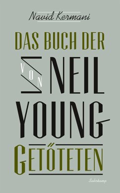 Das Buch der von Neil Young Getöteten - Kermani, Navid