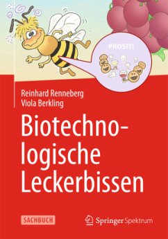 Biotechnologische Leckerbissen - Renneberg, Reinhard;Berkling, Viola