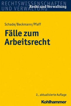 Fälle zum Arbeitsrecht - Schade, Friedrich; Beckmann, Dirk; Pfaff, Stephan O.