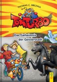 Das Geheimnis der Geisterstadt / Tom Turbo Bd.5