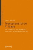 Transplantierte Alltage