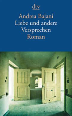 Liebe und andere Versprechen - Bajani, Andrea