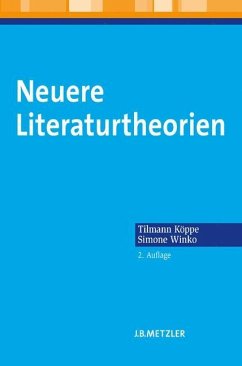 Neuere Literaturtheorien - Köppe, Tilmann;Winko, Simone