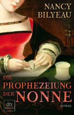 Die Prophezeiung der Nonne / Joanna Stafford Bd.2 - Bilyeau, Nancy