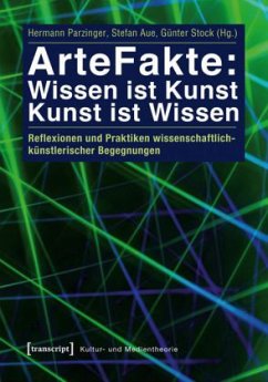 ArteFakte: Wissen ist Kunst - Kunst ist Wissen