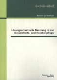 Lösungsorientierte Beratung in der Gesundheits- und Krankenpflege