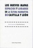 Los nuevos mapas : espacios y lugares en la última narrativa de Castilla y León