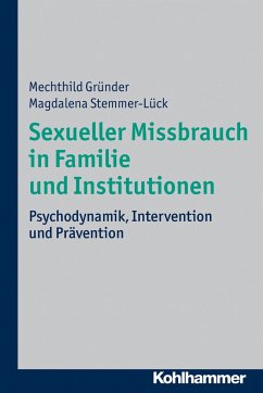 Sexueller Missbrauch in Familie und Institutionen - Gründer, Mechthild;Stemmer-Lück, Magdalena