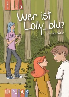 KidS Klassenlektüre: Wer ist Lolly_blu? Lesestufe 3 - Weber, Annette