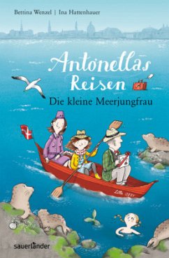 Die kleine Meerjungfrau / Antonellas Reisen Bd.2 - Wenzel, Bettina; Hattenhauer, Ina