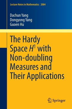 The Hardy Space H1 with Non-doubling Measures and Their Applications - Yang, Dachun;Yang, Dongyong;Hu, Guoen