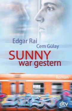 Sunny war gestern - Rai, Edgar;Gülay, Cem