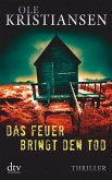 Das Feuer bringt den Tod / Elemente Tetralogie Bd.2