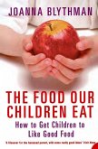 The Food Our Children Eat (eBook, ePUB) The Food Our Children Eat (eBook, ePUB)