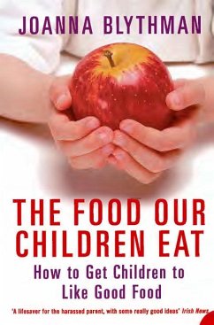 The Food Our Children Eat (eBook, ePUB) - Blythman, Joanna