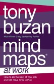 Mind Maps at Work: How to be the best at work and still have time to play (eBook, ePUB)