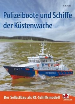 Polizeiboote und Schiffe der Küstenwache - Fischer, Gerhard O. W.