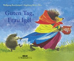 Guten Tag, Frau Igel - Buschmann, Wolfgang;Meyer-Rey, Ingeborg