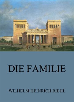 Die Familie (eBook, ePUB) - Riehl, Wilhelm Heinrich