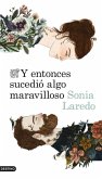 Y entonces sucedió algo maravilloso Y entonces sucedió algo maravilloso