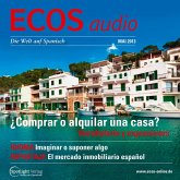 Spanisch lernen Audio - Häuser: Kaufen oder mieten? (MP3-Download) Spanisch lernen Audio - Häuser: Kaufen oder mieten? (MP3-Download)