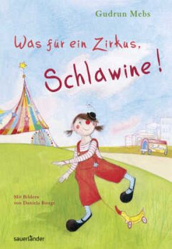 Was für ein Zirkus, Schlawine! - Mebs, Gudrun