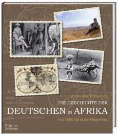 Die Geschichte der Deutschen in Afrika - Emmerich, Alexander