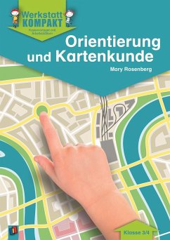 Werkstatt kompakt: Orientierung und Kartenkunde. Kopiervorlagen mit Arbeitsblättern - Rosenberg, Mary