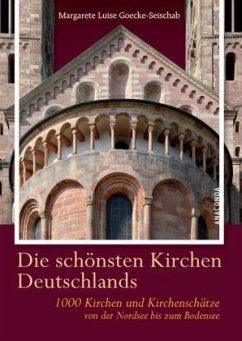 Die schönsten Kirchen Deutschlands - Goecke-Seischab, Margarete L.