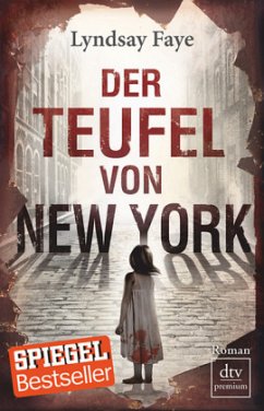 Der Teufel von New York / Timothy Wilde Bd.1 - Faye, Lyndsay