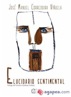 Elucidario sentimental - Corredoira Viñuela, José Manuel