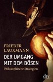 Der Umgang mit dem Bösen Der Umgang mit dem Bösen