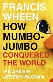 How Mumbo-Jumbo Conquered the World (eBook, ePUB)