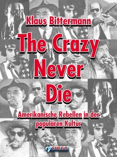 The Crazy Never Die (eBook, ePUB) - Bittermann, Klaus