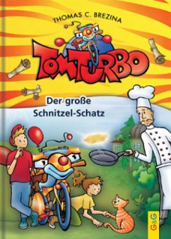 Der große Schnitzel-Schatz / Tom Turbo - Brezina, Thomas