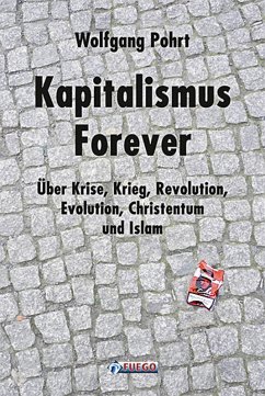 Kapitalismus Forever (eBook, ePUB) - Pohrt, Wolfgang