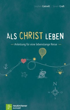 Als Christ leben (eBook, ePUB) - Cottrell, Stephen; Croft, Steven