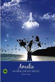 Amelie, la niña que no nació (eBook, ePUB)