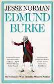 Edmund Burke: The Visionary Who Invented Modern Politics (eBook, ePUB)