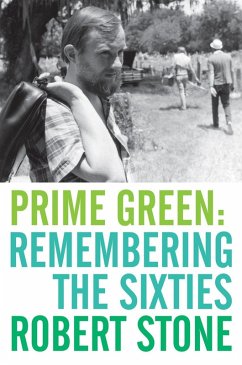 Prime Green: Remembering the Sixties (eBook, ePUB) - Stone, Robert