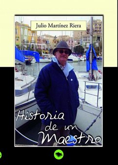 Historia de un maestro (eBook, ePUB) - Martines Riera, Julio